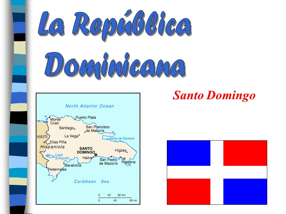 La República Dominicana Santo Domingo