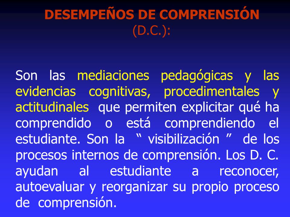 DESEMPEÑOS DE COMPRENSIÓN (D.C.):