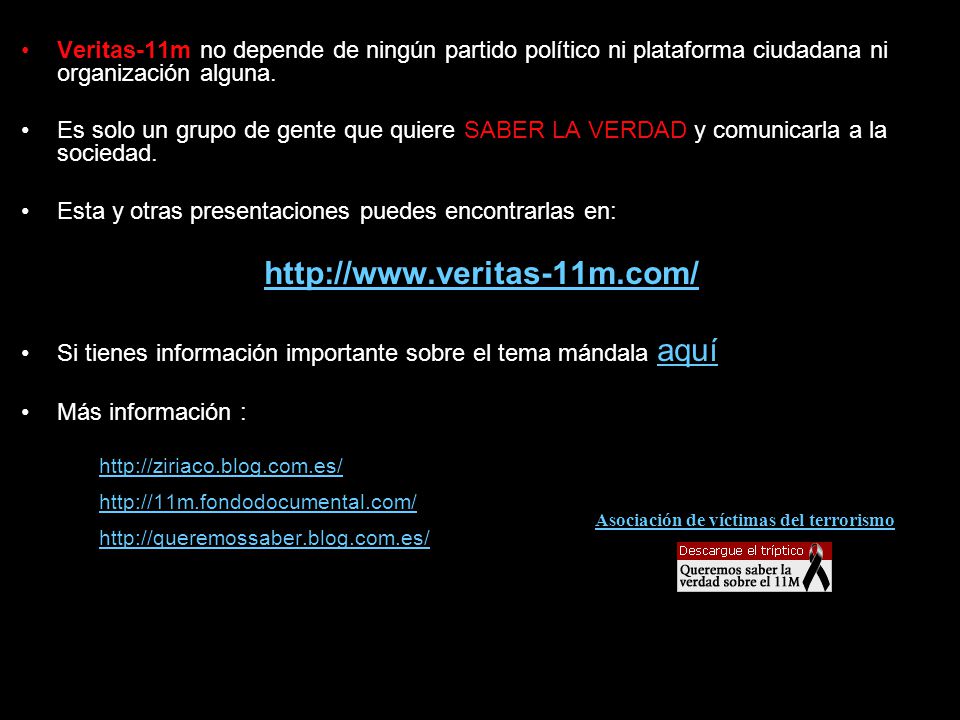 Veritas-11m no depende de ningún partido político ni plataforma ciudadana ni organización alguna.