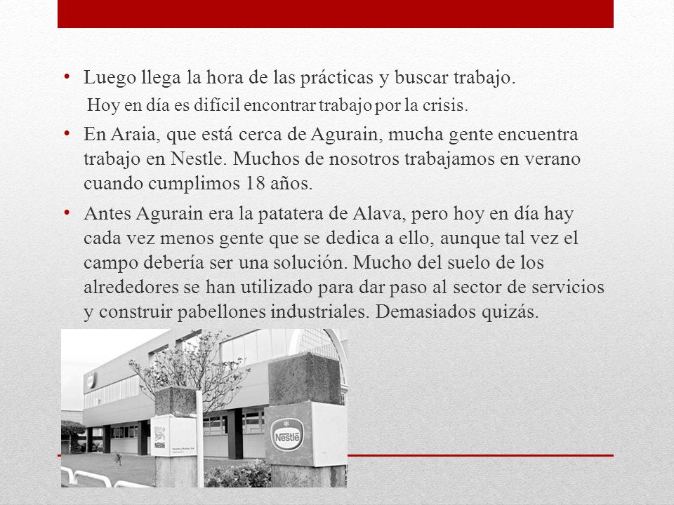 Trabajo Luego llega la hora de las prácticas y buscar trabajo.