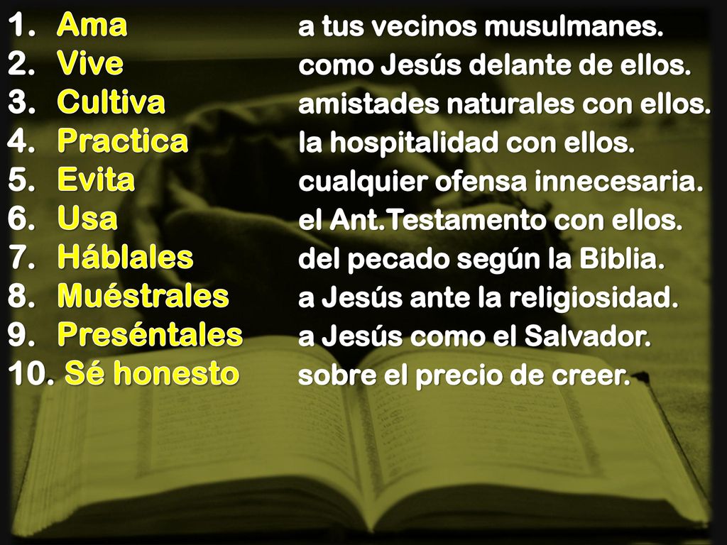 Ama a tus vecinos musulmanes. Vive como Jesús delante de ellos.