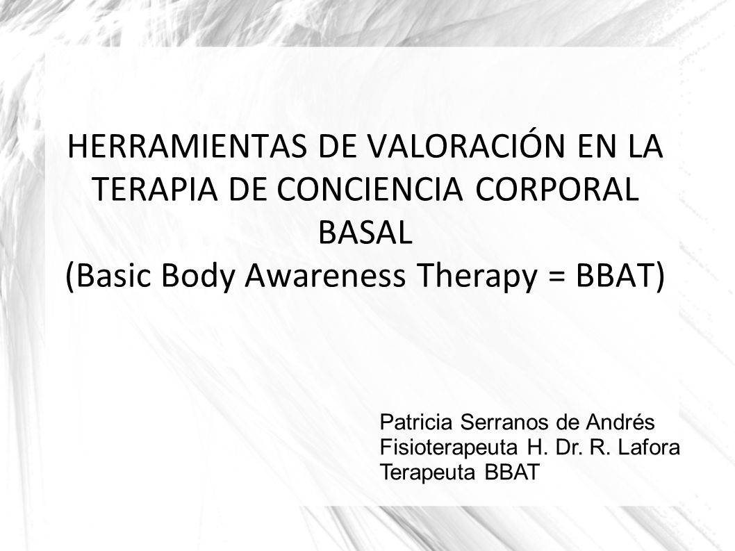 HERRAMIENTAS DE VALORACIÓN EN LA TERAPIA DE CONCIENCIA CORPORAL BASAL