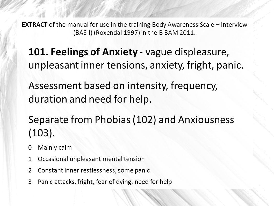 Assessment based on intensity, frequency, duration and need for help.
