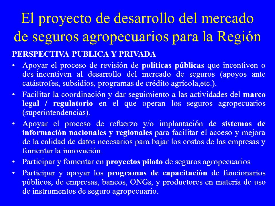 El proyecto de desarrollo del mercado de seguros agropecuarios para la Región