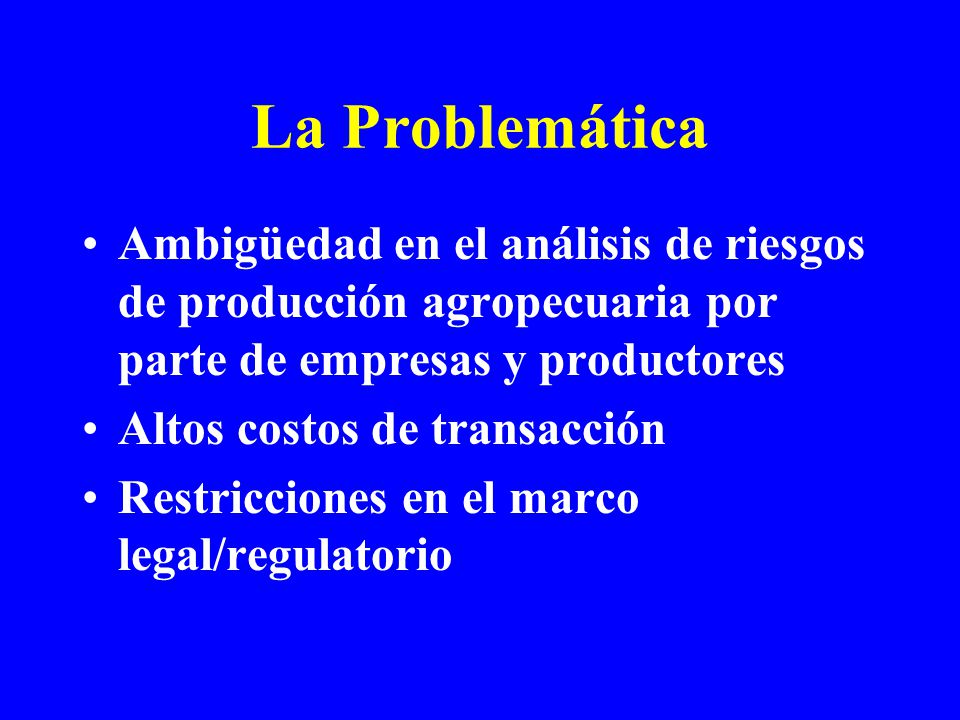 La Problemática Ambigüedad en el análisis de riesgos de producción agropecuaria por parte de empresas y productores.