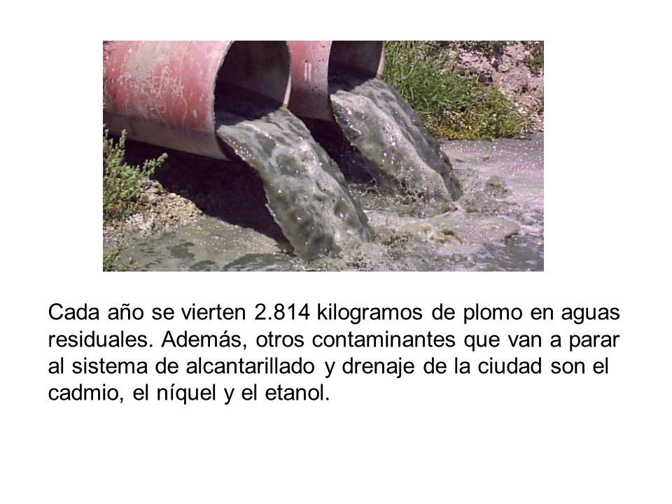 Cada año se vierten kilogramos de plomo en aguas residuales