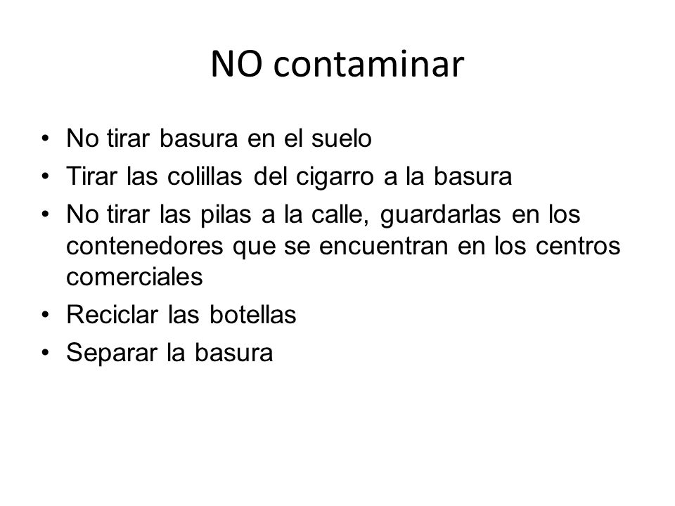 NO contaminar No tirar basura en el suelo