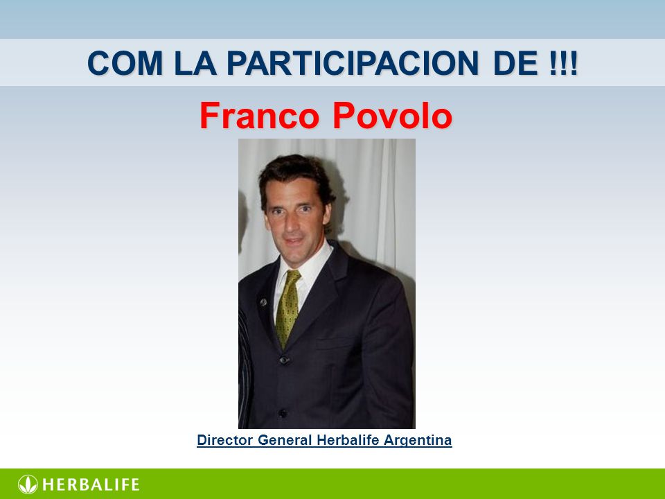 COM LA PARTICIPACION DE !!! Director General Herbalife Argentina