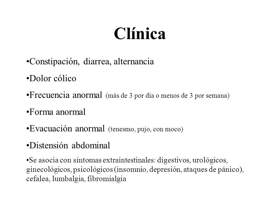 Clínica Constipación, diarrea, alternancia Dolor cólico