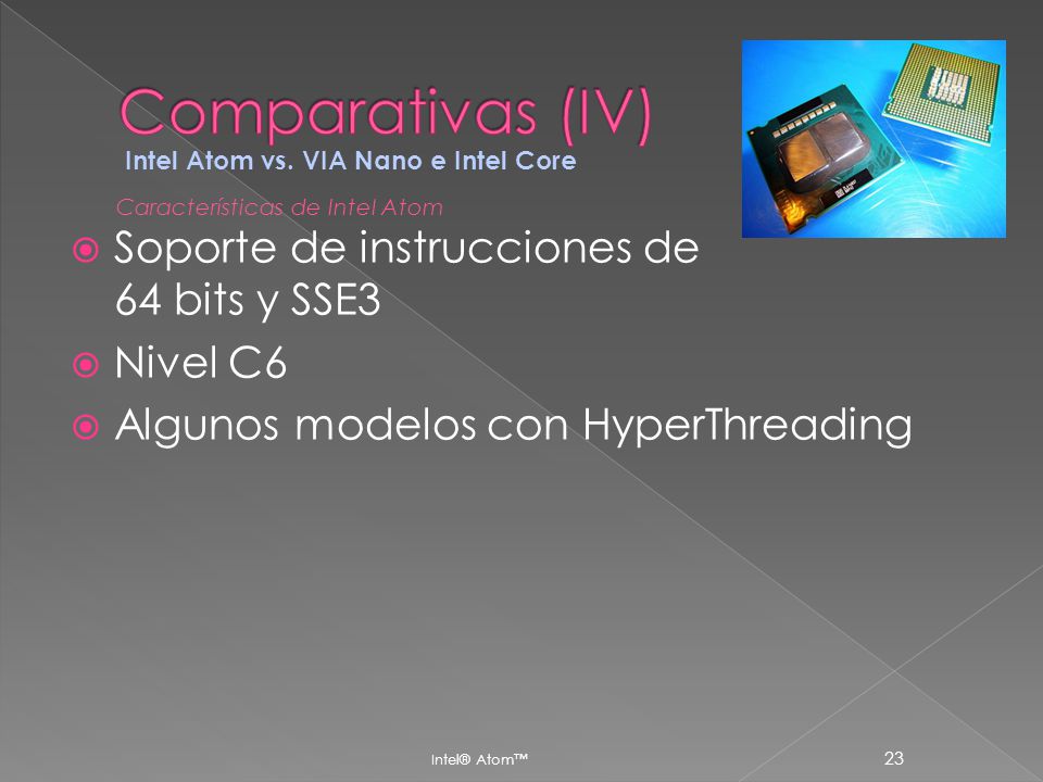 Comparativas (IV) Soporte de instrucciones de 64 bits y SSE3 Nivel C6