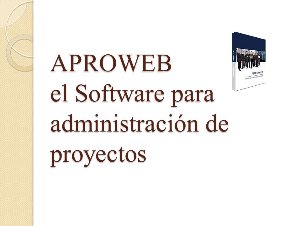 APROWEB el Software para administración de proyectos