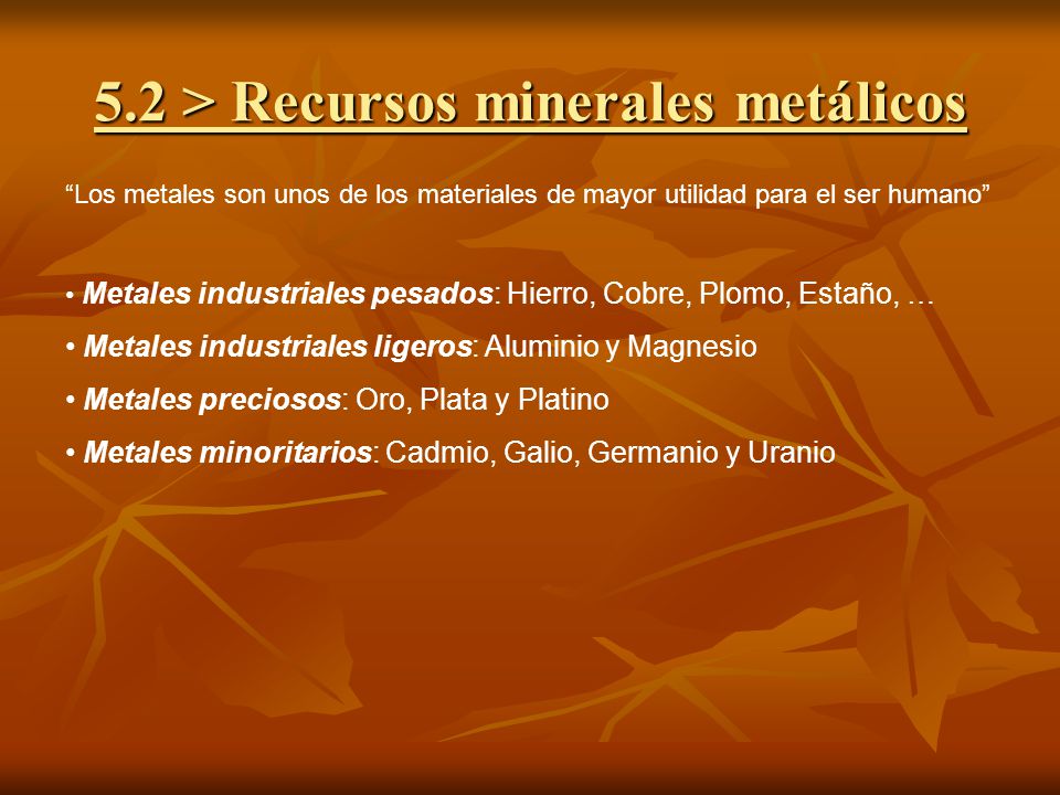 5.2 > Recursos minerales metálicos