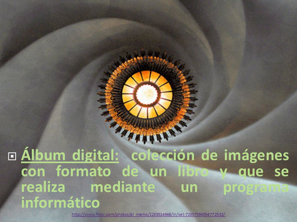 Álbum digital: colección de imágenes con formato de un libro y que se realiza mediante un programa informático