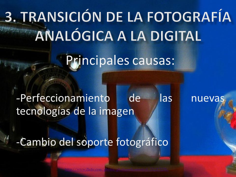 3. TRANSICIÓN DE LA FOTOGRAFÍA ANALÓGICA A LA DIGITAL