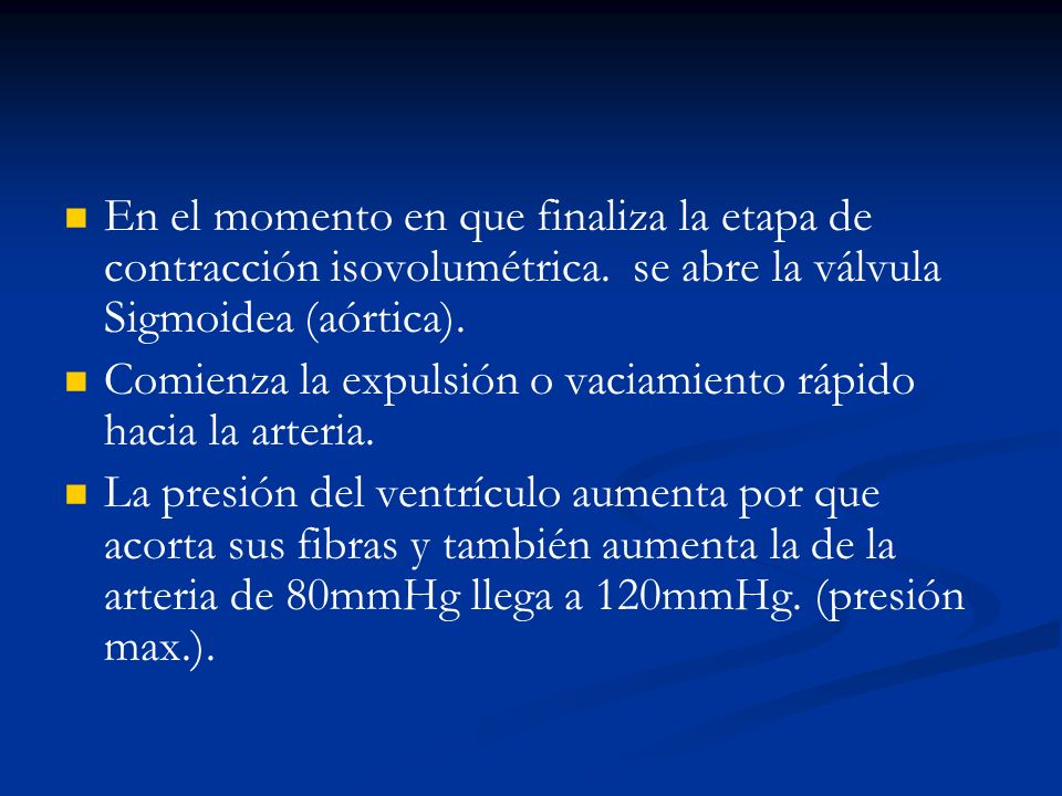 En el momento en que finaliza la etapa de contracción isovolumétrica