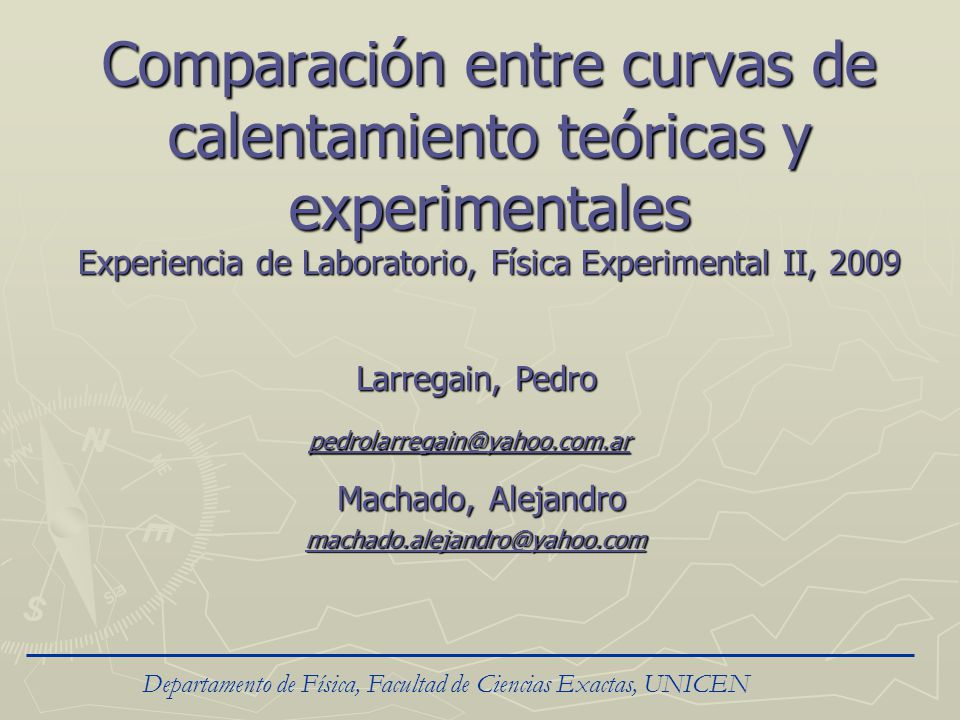 Comparación entre curvas de calentamiento teóricas y experimentales Experiencia de Laboratorio, Física Experimental II, 2009