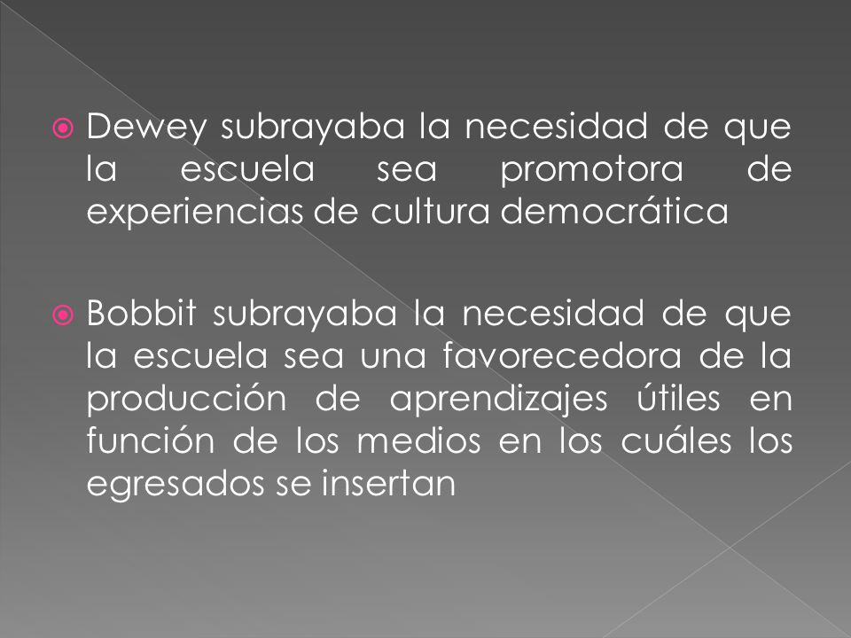Dewey subrayaba la necesidad de que la escuela sea promotora de experiencias de cultura democrática