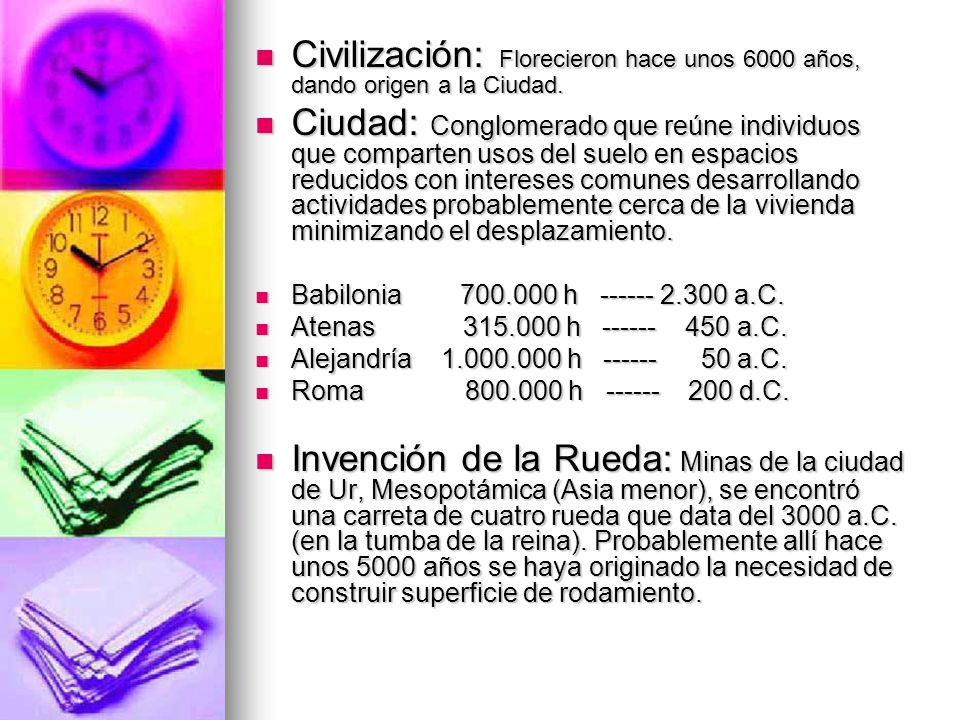 Civilización: Florecieron hace unos 6000 años, dando origen a la Ciudad.