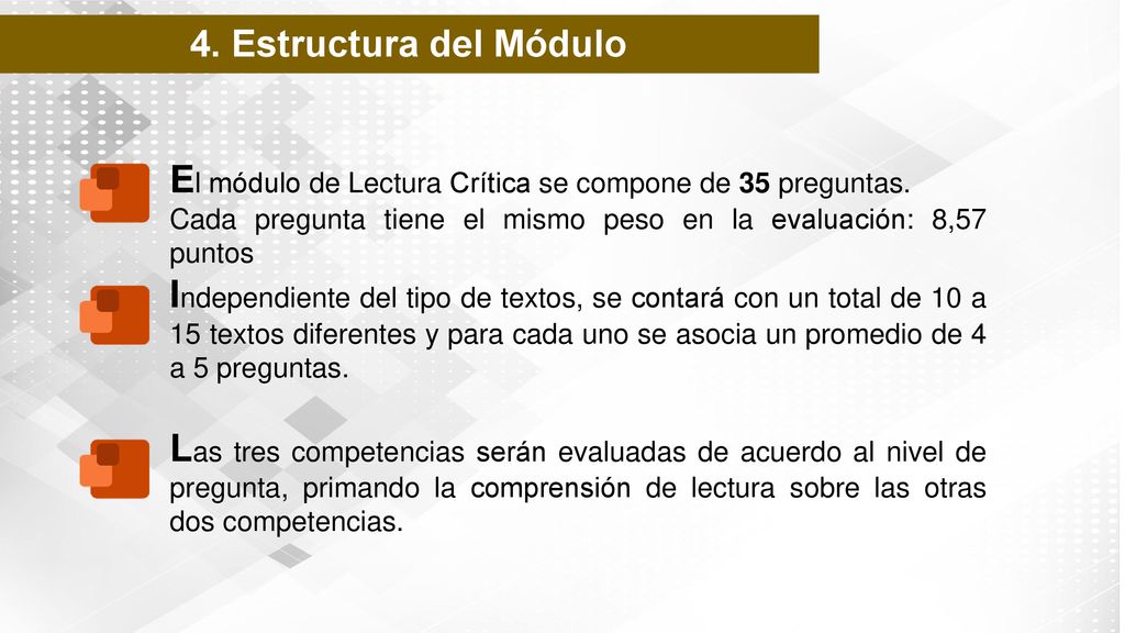 El módulo de Lectura Crítica se compone de 35 preguntas.