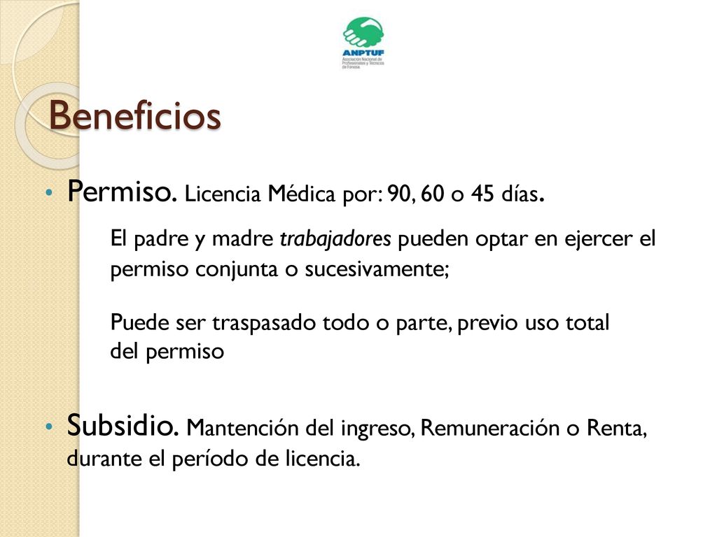 Beneficios Permiso. Licencia Médica por: 90, 60 o 45 días.