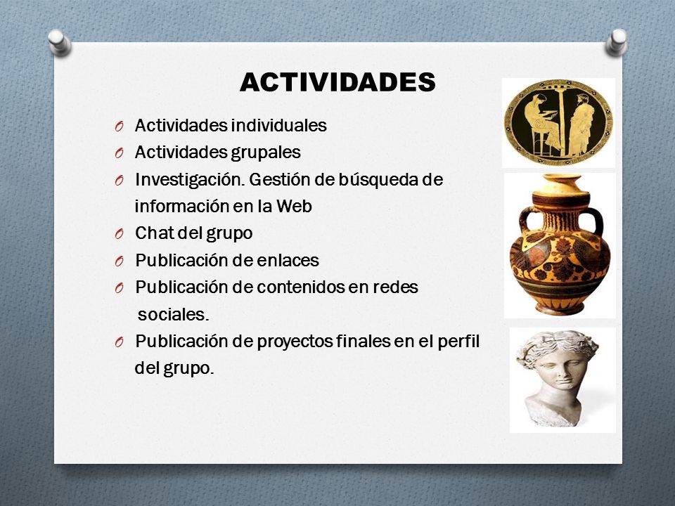 ACTIVIDADES Actividades individuales Actividades grupales