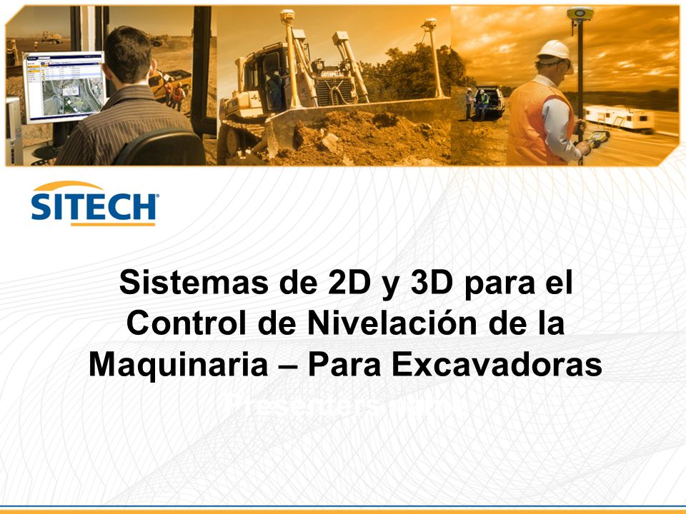 Sistemas de 2D y 3D para el Control de Nivelación de la Maquinaria – Para Excavadoras