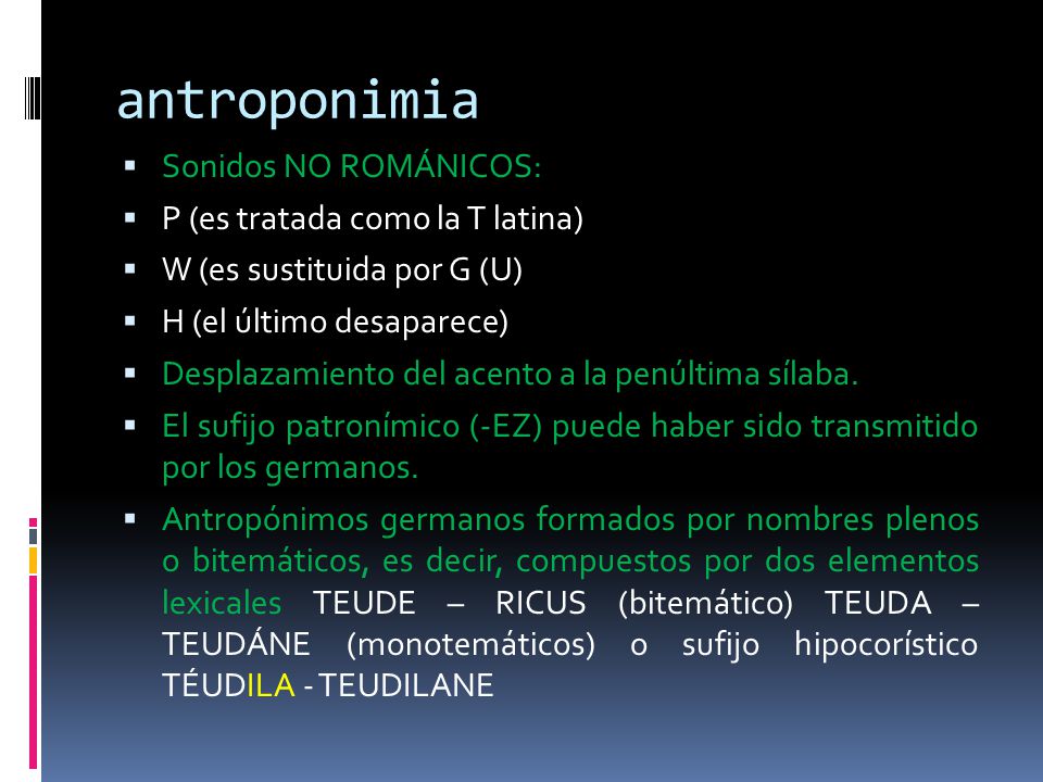 antroponimia Sonidos NO ROMÁNICOS: P (es tratada como la T latina)