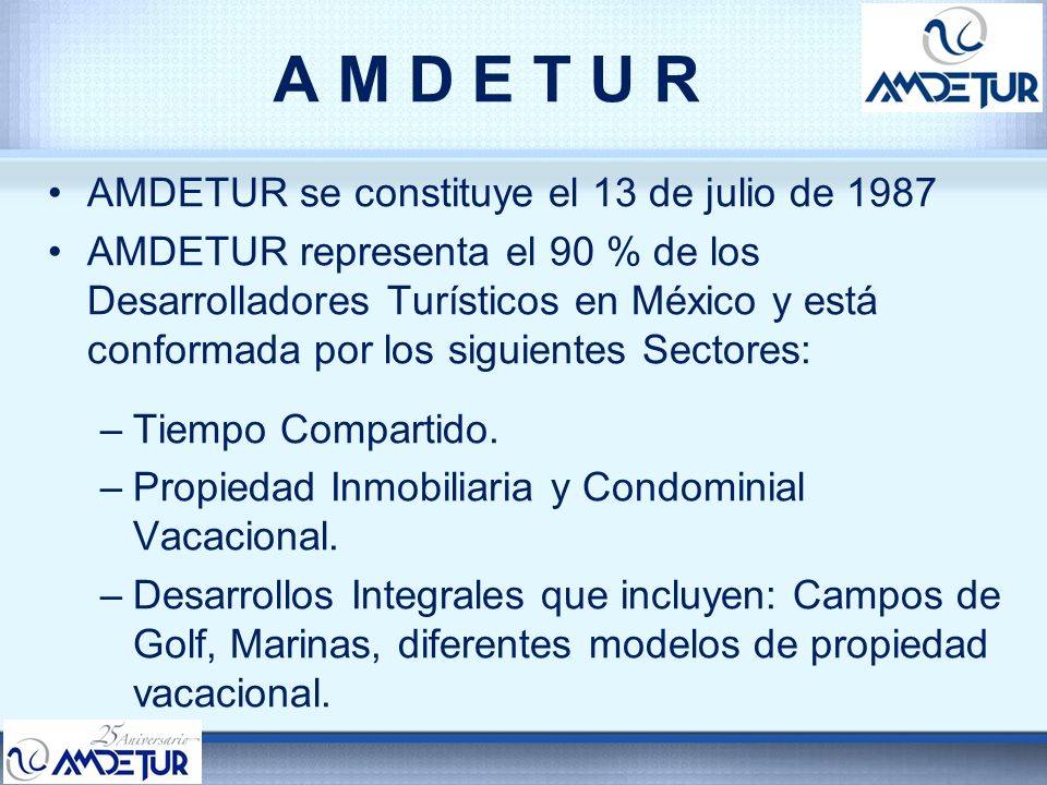 A M D E T U R AMDETUR se constituye el 13 de julio de 1987