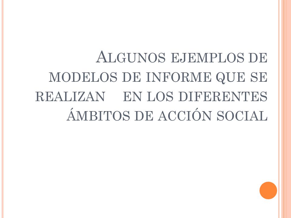 Algunos ejemplos de modelos de informe que se realizan