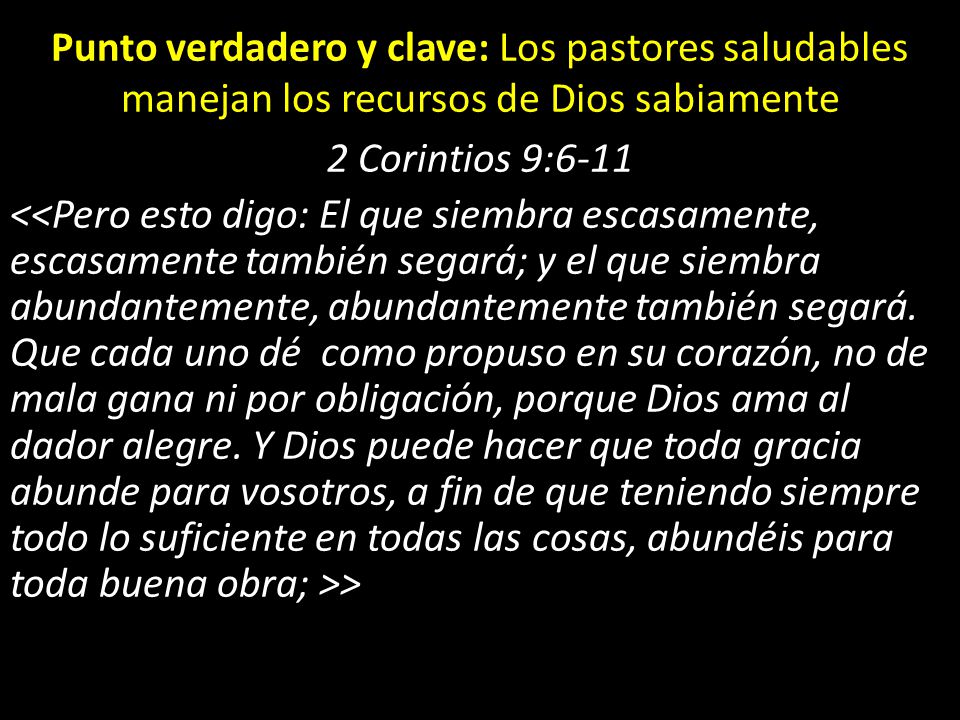 Punto verdadero y clave: Los pastores saludables manejan los recursos de Dios sabiamente