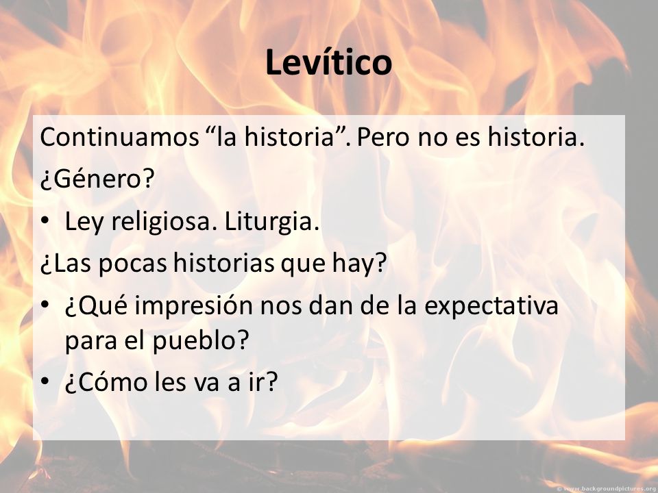 Levítico Continuamos la historia . Pero no es historia. ¿Género