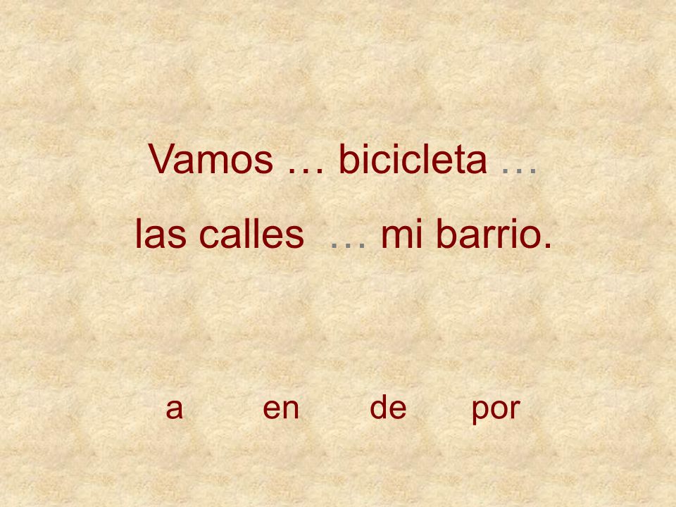 Vamos … bicicleta … las calles … mi barrio. a en de por