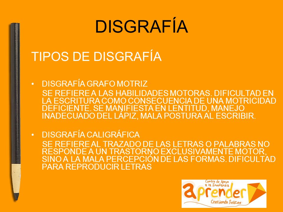 DISGRAFÍA TIPOS DE DISGRAFÍA DISGRAFÍA GRAFO MOTRIZ