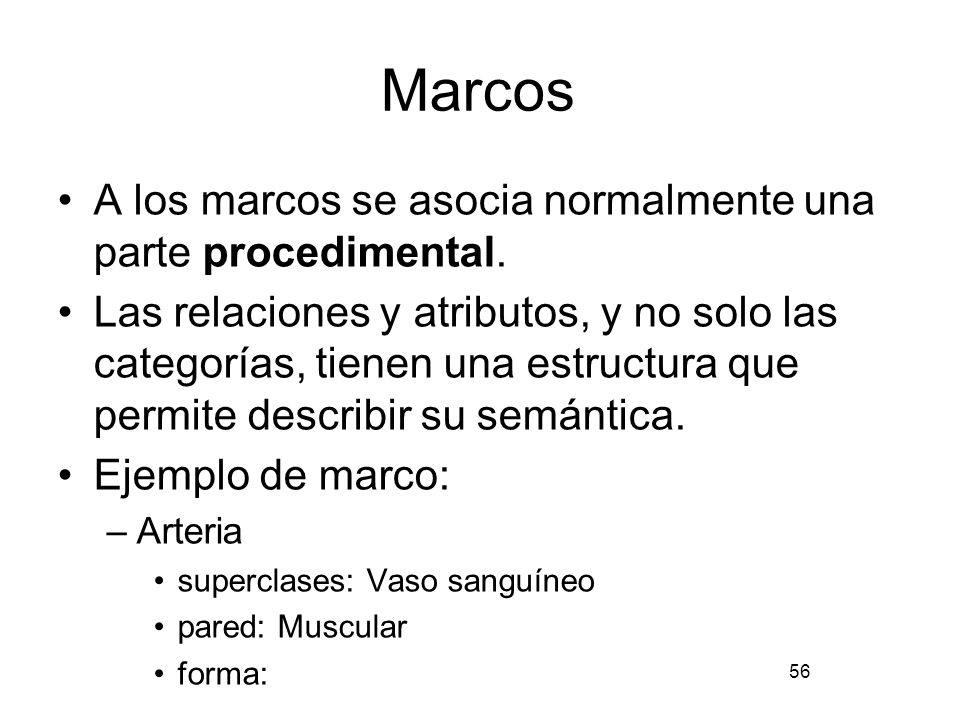 Marcos A los marcos se asocia normalmente una parte procedimental.