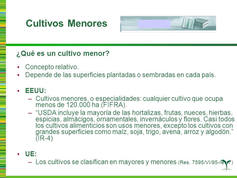Cultivos Menores ¿Qué es un cultivo menor Concepto relativo.