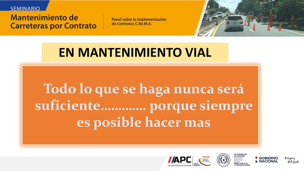 EN MANTENIMIENTO VIAL Todo lo que se haga nunca será suficiente………….