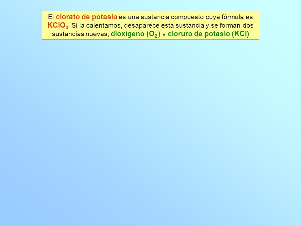 El clorato de potasio es una sustancia compuesto cuya fórmula es KClO3
