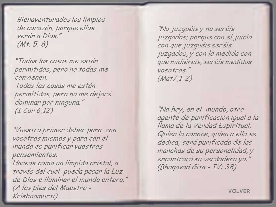 Bienaventurados los limpios de corazón, porque ellos verán a Dios.