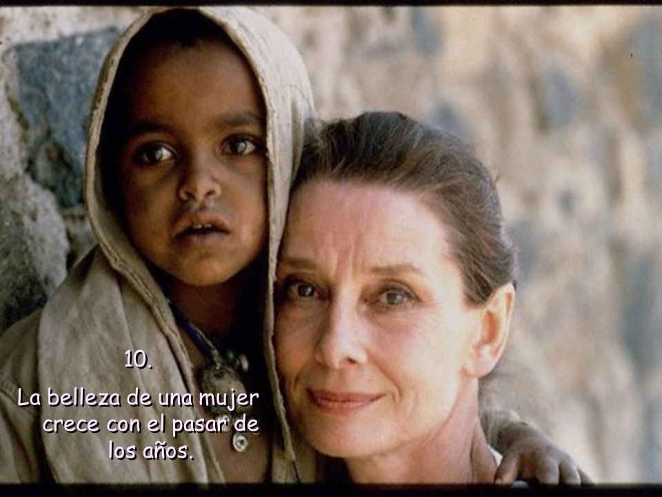 La belleza de una mujer crece con el pasar de los años.