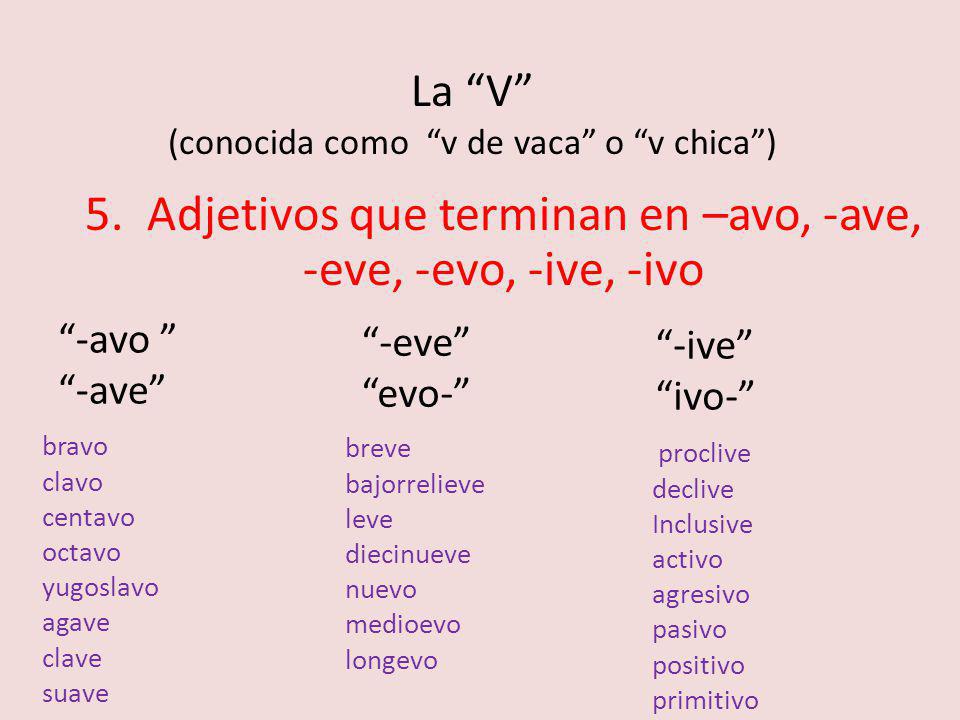 La B O La V En Espanol La Unica Manera De Aprender A Escribir Las Palabras Con B O Con V Es Mediante La Memorizacion De La Ortografia De Las Mismas