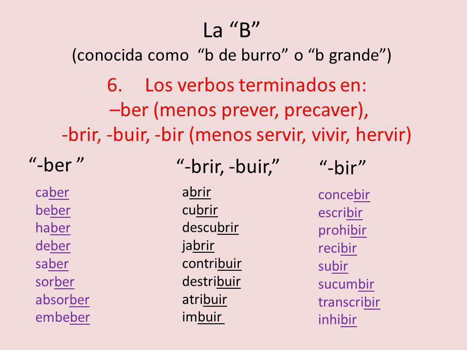 La B (conocida como b de burro o b grande )