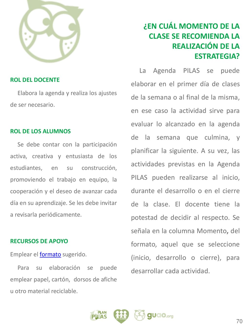 ¿EN CUÁL MOMENTO DE LA CLASE SE RECOMIENDA LA REALIZACIÓN DE LA ESTRATEGIA