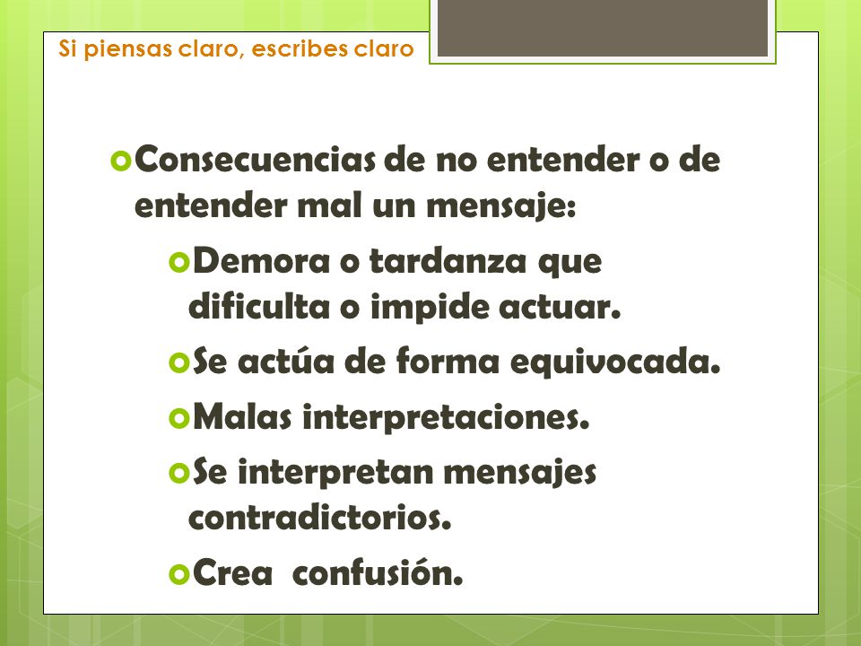 Consecuencias de no entender o de entender mal un mensaje: