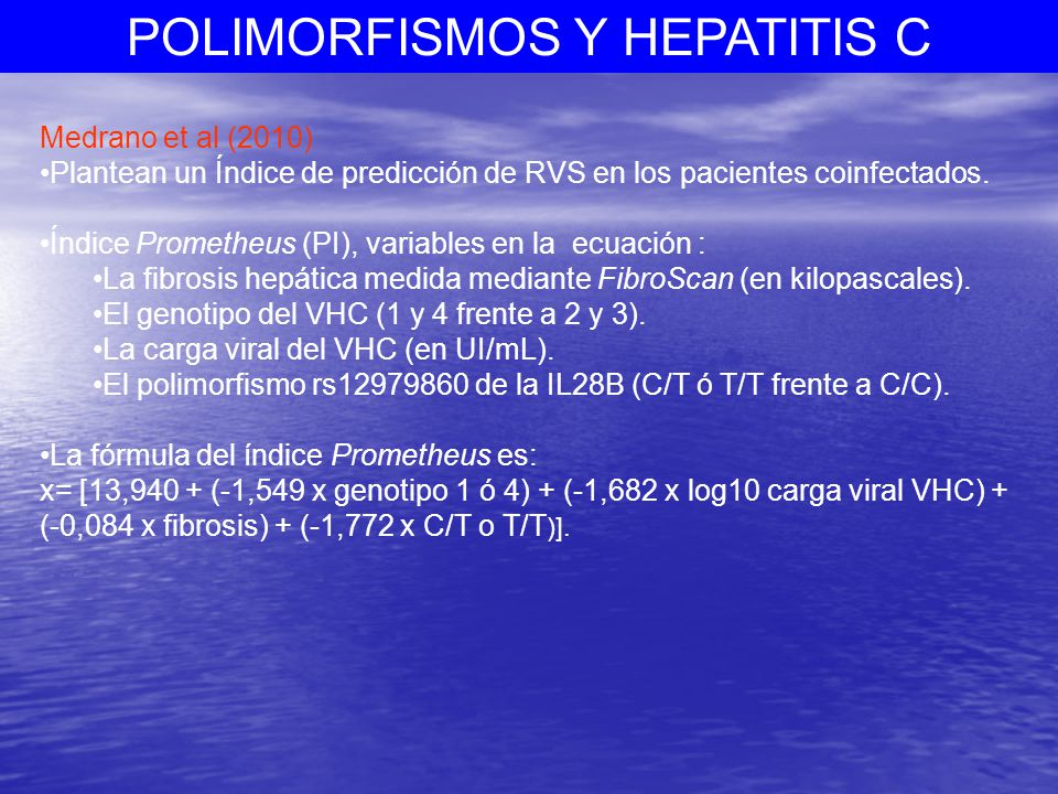 Medrano et al (2010) Plantean un Índice de predicción de RVS en los pacientes coinfectados. Índice Prometheus (PI), variables en la ecuación :