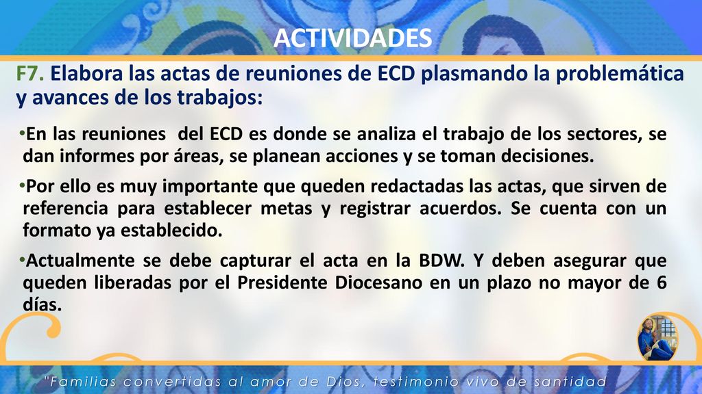 ACTIVIDADES F7. Elabora las actas de reuniones de ECD plasmando la problemática y avances de los trabajos: