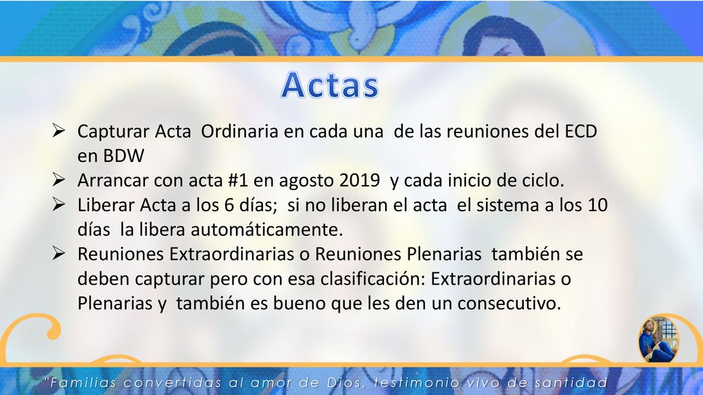 Actas Capturar Acta Ordinaria en cada una de las reuniones del ECD en BDW. Arrancar con acta #1 en agosto 2019 y cada inicio de ciclo.