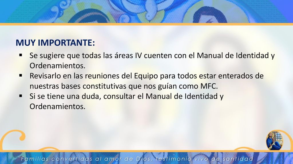 MUY IMPORTANTE: Se sugiere que todas las áreas IV cuenten con el Manual de Identidad y Ordenamientos.