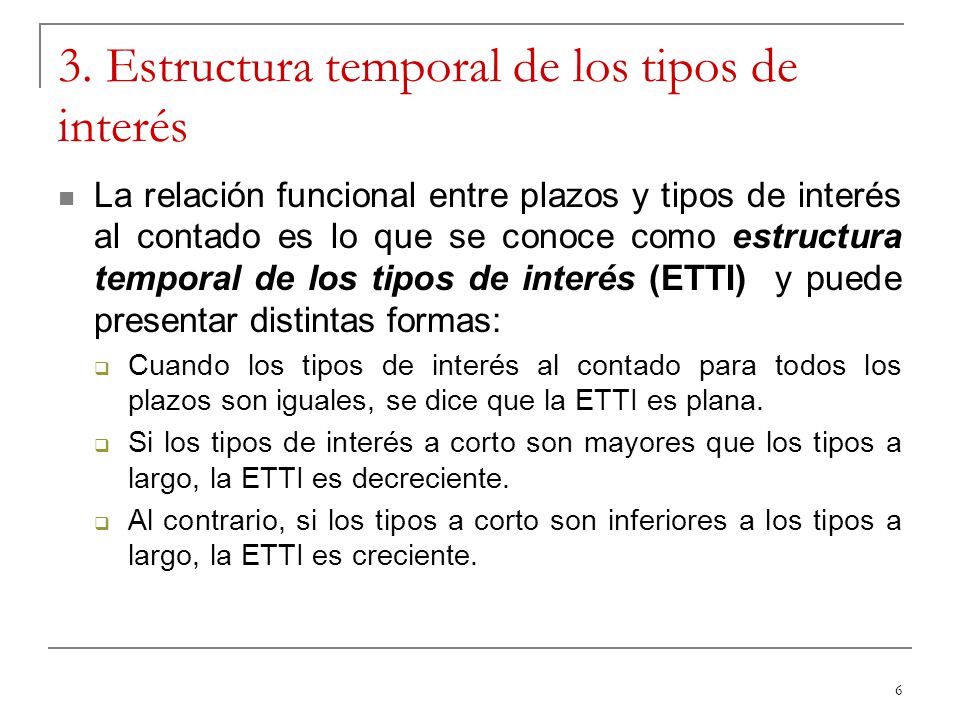 3. Estructura temporal de los tipos de interés