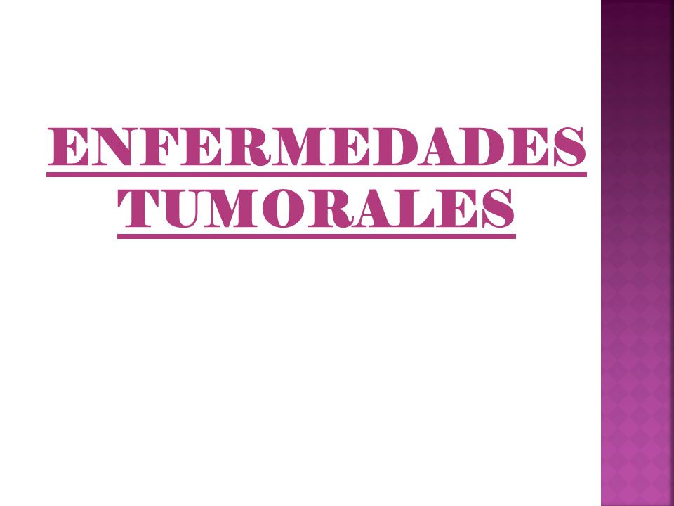 ENFERMEDADES TUMORALES