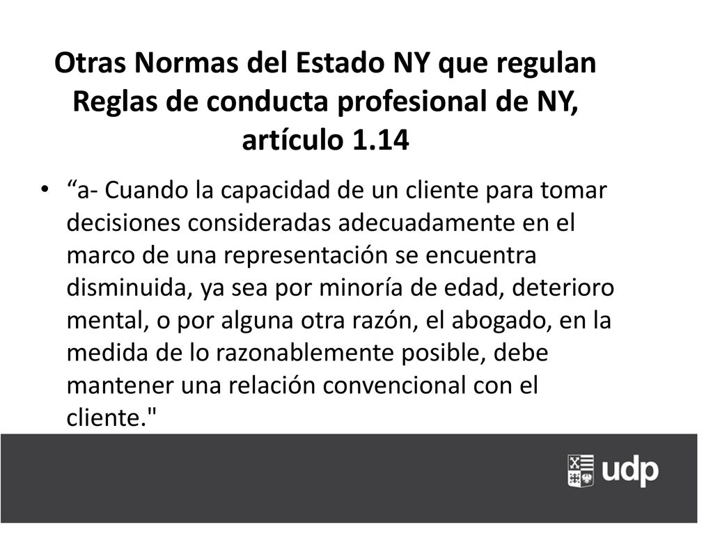 Otras Normas del Estado NY que regulan Reglas de conducta profesional de NY, artículo 1.14